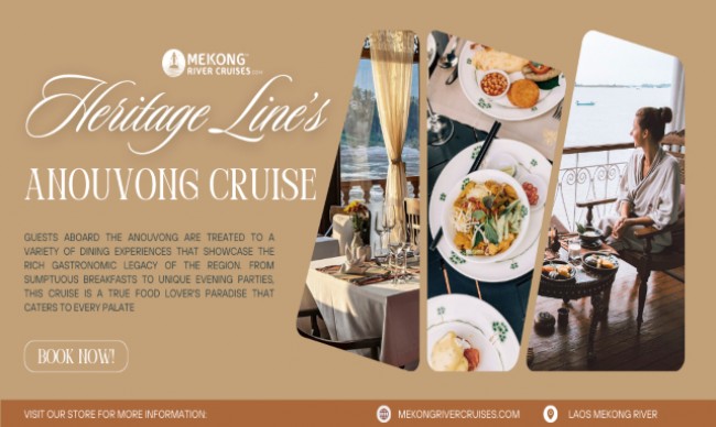 Culinary Highlights of Heritage Line's Anouvong Cruise: A Feast for the Senses